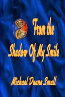 From the Shadows of My Smile 1105017257 Book Cover
