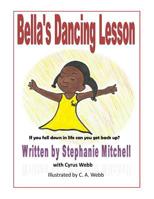 Bella's Dancing Lesson: If You Fall Down In Life Can You Get Back Up? 1508852766 Book Cover