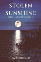 Stolen Sunshine: Reese Hawking: Book 1 B0CQBZ76S1 Book Cover