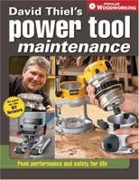 David Thiels Power Tool Maintenance: Power Tool Maintenance (Popular Woodworking) 1558707557 Book Cover