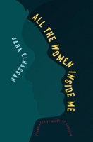 All the Women Inside Me 1623718864 Book Cover