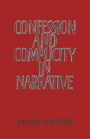 Confession and Complicity in Narrative 0521177324 Book Cover