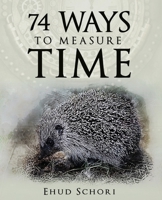 74 Ways to Measure Time 1491777338 Book Cover