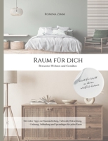 Raum für Dich: Bewusstes Wohnen und Gestalten (German Edition) 3769322738 Book Cover