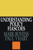 Understanding Policy Fiascoes 0765804514 Book Cover