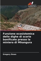 Funzione ecosistemica delle dighe di scorie bonificate presso la miniera di Mhangura (Italian Edition) 6630398122 Book Cover