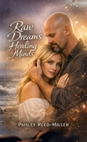 Raw Dreams Healing Minds B0GY42K5X5 Book Cover