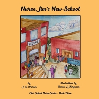 Nurse Jim's New School 1951890655 Book Cover