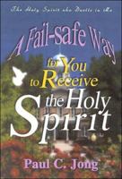 A Fail-safe Way for You to Receive the Holy Spirit 8983140674 Book Cover