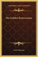 The Golden Rosicrucians 1425326935 Book Cover