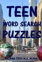 Teen Word Search Puzzles 1547153997 Book Cover