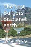 The best Burgers on planet earth B0CS6YWWF5 Book Cover