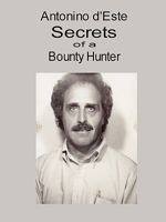 Secrets of a Bounty Hunter 1430320931 Book Cover