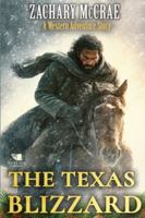 The Texas Blizzard: A Classic Western Adventure B0G4K74566 Book Cover