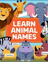 LEARN ANIMAL NAMES B0DNY1BGTX Book Cover