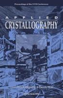 Applied Crystallography: Proceedings of the XVII Conference, Wisla, Poland 31 August-4September 1997 9810232837 Book Cover