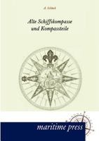 Alte Schiffskompasse und Kompassteile 3846018716 Book Cover