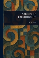 Arrows of Freethought 1023325020 Book Cover