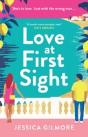 Love at First Sight: The Gorgeously Escapist and Hilarious Romcom Set in Italy 139872243X Book Cover