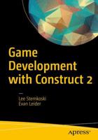 Game Development with Construct 2: Creating Prototypes from a Variety of Genres 1484227832 Book Cover