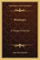Westways (A Village Chronicle) 1517535670 Book Cover