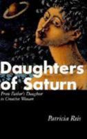 Daughters of Saturn: From Father's Daughter to Creative Woman