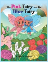 The Pink Fairy and the Blue Fairy 1796004294 Book Cover