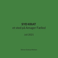 SYD KRAT et sted på Amager Fælled: Juli 2021 (Danish Edition) 8743055869 Book Cover