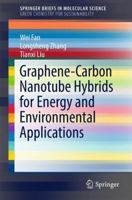 Graphene-Carbon Nanotube Hybrids for Energy and Environmental Applications 9811028028 Book Cover