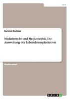 Medizinrecht und Medizinethik. Die Ausweitung der Lebendtransplantation 3638707520 Book Cover