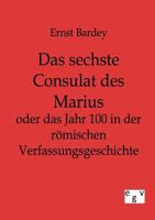Das Sechste Consulat Des Marius 1160375585 Book Cover