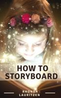 How to Storyboard 1938111109 Book Cover