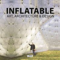 Inflatable Art, Architecture & Design 8415492340 Book Cover