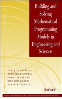 Building and Solving Mathematical Programming Models in Engineering and Science 0471150436 Book Cover