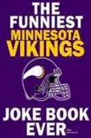 The Funniest Minnesota Vikings Joke Book Ever 1300529490 Book Cover