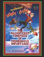 The Adventures of Morey & Clyde - Santa's Sleigh Squad: in The Magnificent Timepiece of Tremendous Importance. B0G6DTG3QX Book Cover