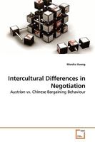 Intercultural Differences in Negotiation: Austrian vs. Chinese Bargaining Behaviour 3639229045 Book Cover