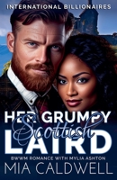 Her Grumpy Scottish Laird (International Billionaires) B0DRBZS4DL Book Cover