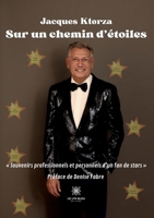 Sur un chemin d'étoiles: Souvenirs professionnels et personnels d'un fan de stars B0BTV4KSJ7 Book Cover