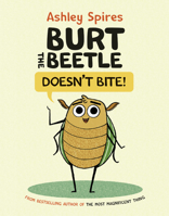 Burt the Beetle Doesn't Bite! 1525301462 Book Cover