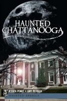 Haunted Chattanooga 1609492552 Book Cover