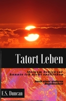 Tatort Leben: Meinem Schicksal konnte ich nicht entfliehen B0986BCBB3 Book Cover
