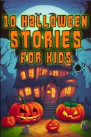 10 Halloween Stories For Kids: 5 Minute Story Books for Kids, Halloween Books for Kids B0CGYPSGBW Book Cover
