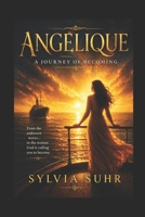 Angelique: A Journey of Becoming B0FKV71YXP Book Cover