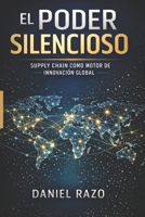 El poder silencioso: Supply Chain como motor de innovación global (Spanish Edition) B0GK6XLP37 Book Cover