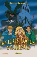 Bellus Locus Vellinus - Réédition (French Edition) 2334095958 Book Cover