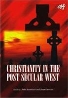 Christianity in the Post Secular West 1925679128 Book Cover