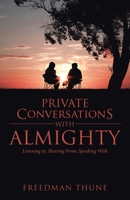 Private Conversations With Almighty: Listening to; Hearing From; Speaking With B0GV14XJGP Book Cover