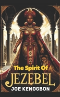 The Spirit of Jezebel B0DK43FVM6 Book Cover