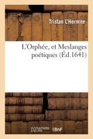 L'Orphée, et Meslanges poétiques (French Edition) 2329282354 Book Cover